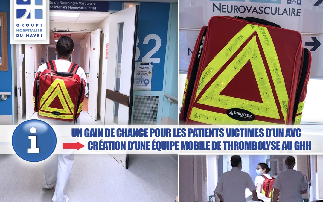 Gain de chance pour les patients victimes d’un AVC : création d’une Equipe mobile de thrombolyse au GHH