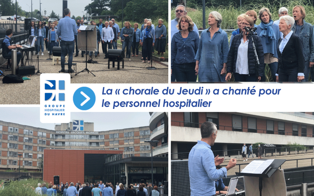 Merci à la « Chorale du jeudi » pour leur hommage à l’ensemble du personnel hospitalier