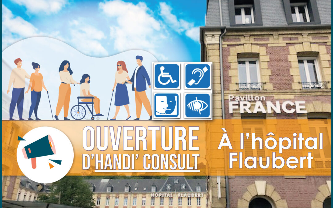 Ouverture d’Handi’consult à l’hôpital Flaubert