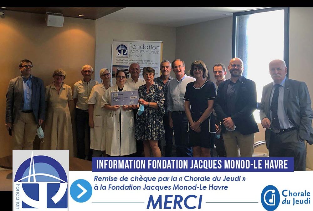 Remise de chèque pour le financement d’un matériel de lutte contre la dénutrition au GHH par la Fondation « Jacques Monod-Le Havre » grâce aux recettes du spectacle JUKEBOX de la CHORALE DU JEUDI