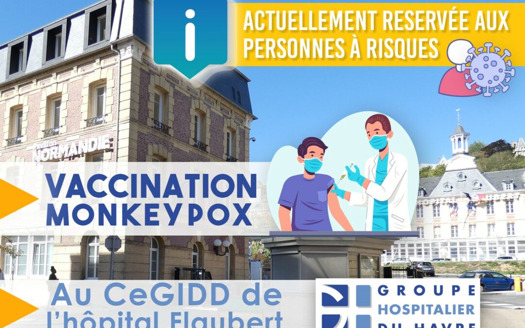 Ouverture de la vaccination contre le virus Monkeypox au CeGIDD de l’hôpital Flaubert, pour les personnes à risques