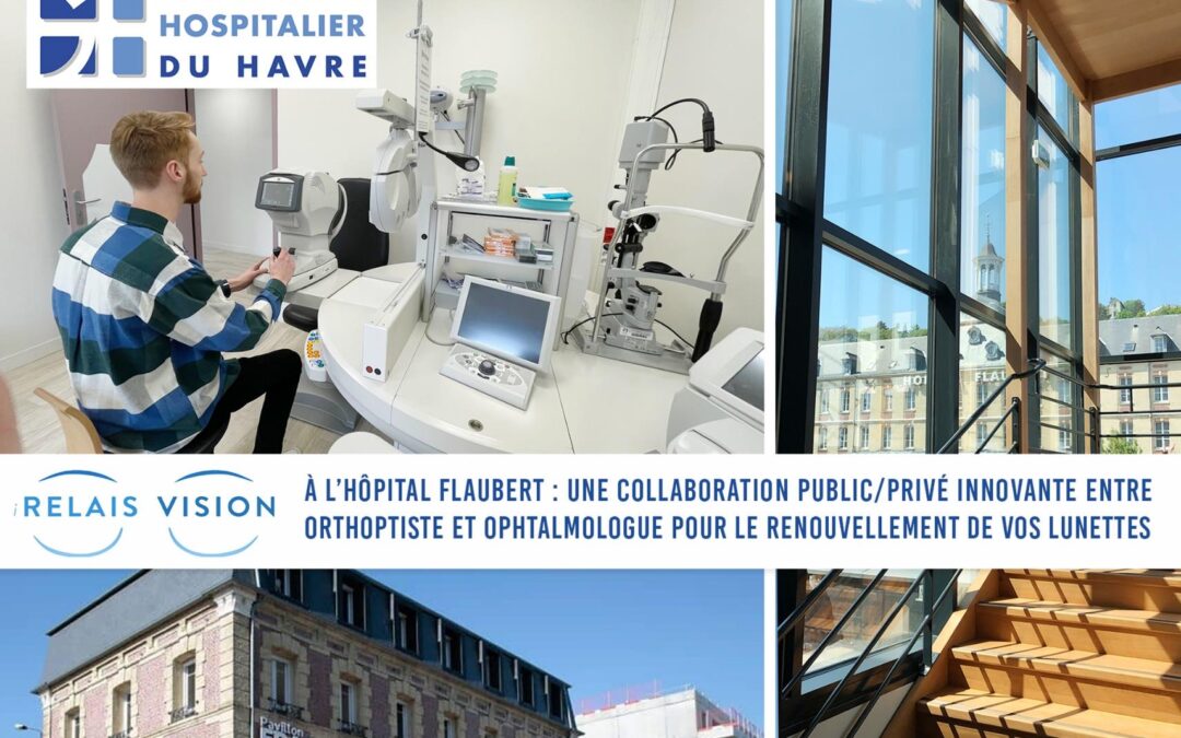 Le GHH et Relais Vision : un partenariat de collaboration public/privé innovant pour le renouvellement de vos ordonnances de lunettes.