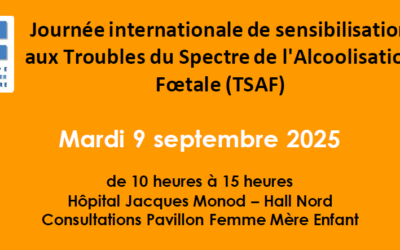 🤱 Journée internationale de sensibilisation aux Troubles du Spectre de l’Alcoolisation Fœtale (TSAF) – Rendez-vous le mardi 09 septembre dans le hall de l’hôpital Jacques Monod
