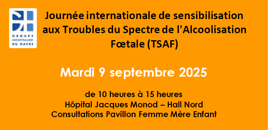 🤱 Journée internationale de sensibilisation aux Troubles du Spectre de l’Alcoolisation Fœtale (TSAF) – Rendez-vous le mardi 09 septembre dans le hall de l’hôpital Jacques Monod