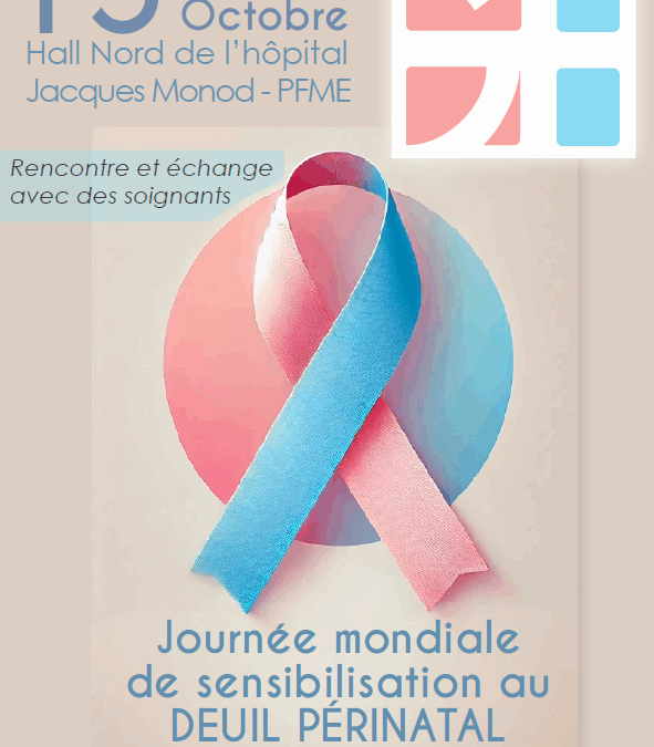 Mobilisons-nous pour la journée mondiale du deuil périnatal ce mercredi 15 octobre 2025 de 9h à 17h