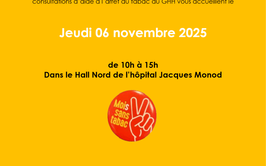 Moi(s) sans tabac🚭revient pour la 10ème édition – Stand de sensibilisation le jeudi 6 novembre 2025 dans le Hall nord de l’hôpital Jacques Monod🏥