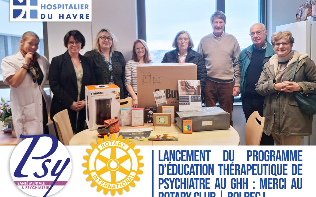 🎁 [PSYCHIATRIE | SOUTIEN] – Le Rotary Club de Bolbec soutient le premier programme d’Éducation Thérapeutique du pôle de Psychiatrie du GHH !