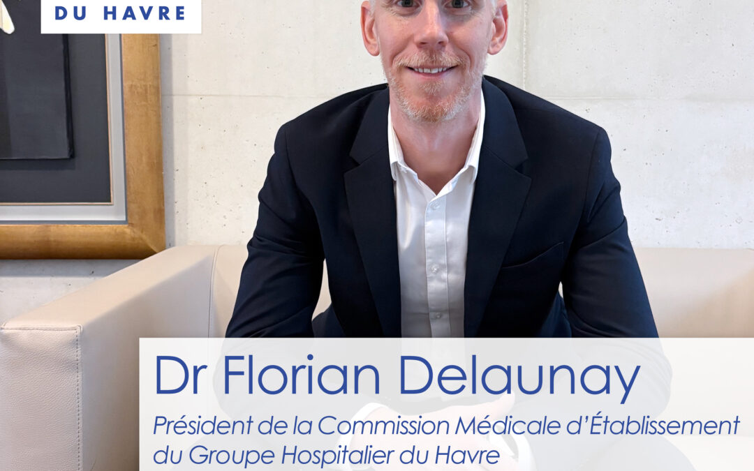 🩺 [ Nouvelle présidence à la CME du #GHH] – Dr Florian Delaunay