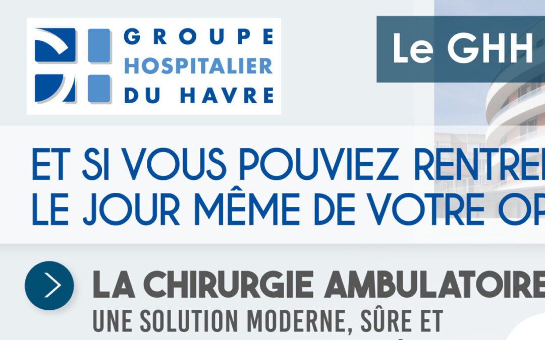 🏥La chirurgie ambulatoire au GHH : rentrer chez soi le jour même de son opération, c’est possible… et à tous les âges ! 🧑👵🏽