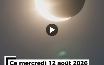 [Prévention] L&rsquo;éclipse du mercredi 12 août 2026 🌙